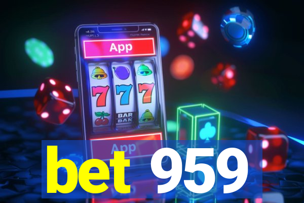 bet 959